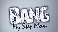 Bang My StepMom