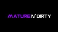 Mature N Dirty